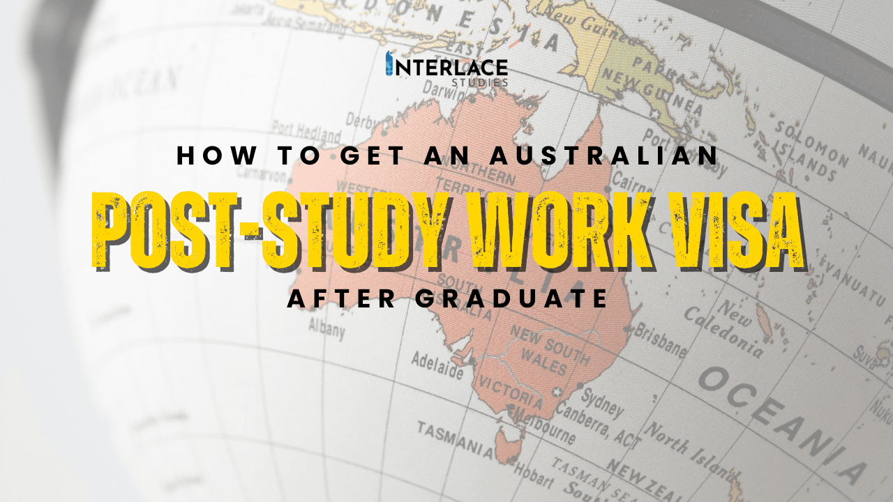 How to Get an Australian Post-Study Work Visa (Subclass 485), Work Visa After Graduation